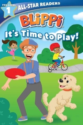 Cover of Blippi: It's Time to Play: All-Star Reader Pre-Level 1