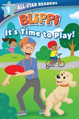 Book cover for Blippi: It's Time to Play: All-Star Reader Pre-Level 1