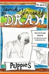 Book cover for Teach Yourself to Draw - Puppies