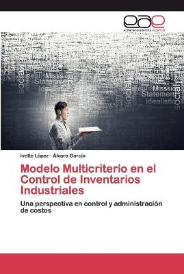 Book cover for Modelo Multicriterio en el Control de Inventarios Industriales