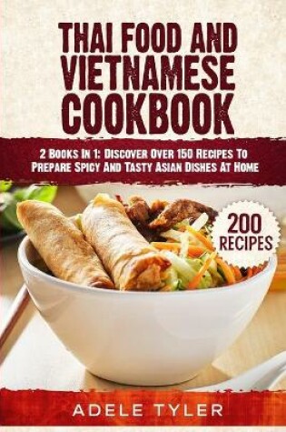 Cover of Thai Food And Vietnamese Cookbook