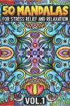 Book cover for 50 Mandalas for Stress Relief and Relaxation Volume 1