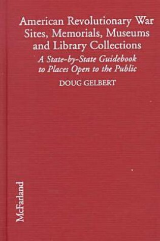 Cover of American Revolutionary War Sites, Memorials, Museums and Library Collections