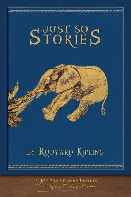 Book cover for Just So Stories (100th Anniversary Edition)
