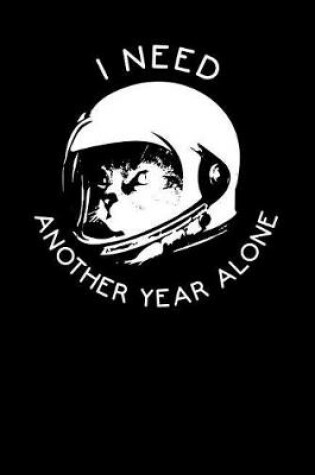 Cover of I Need Another Year Alone