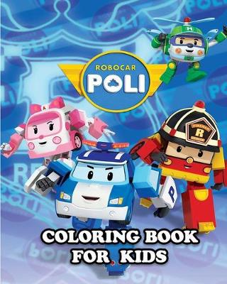 Book cover for Robocar Poli Coloring Book for Kids