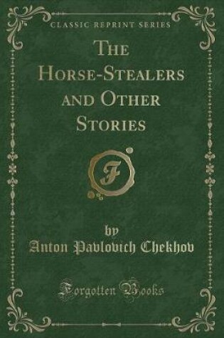 Cover of The Horse-Stealers and Other Stories (Classic Reprint)