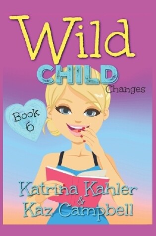 Cover of WILD CHILD - Book 6 - Changes