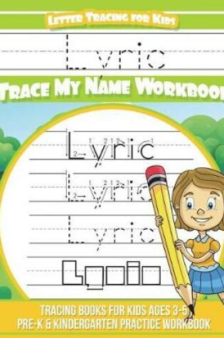 Cover of Lyric Letter Tracing for Kids Trace My Name Workbook