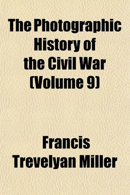 Book cover for The Photographic History of the Civil War (Volume 9)