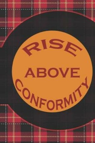 Cover of Rise Above Conformity