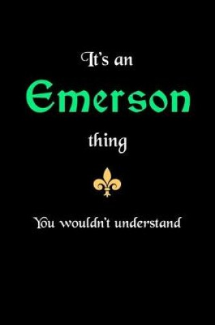 Cover of It's An Emerson Thing, You Wouldn't Understand