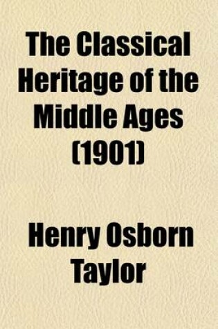 Cover of The Classical Heritage of the Middle Ages