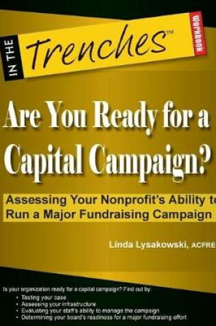 Cover of Are You Ready for a Capital Campaign? Assessing Your Nonprofit's Ability to Run a Major Fundraising Campaign