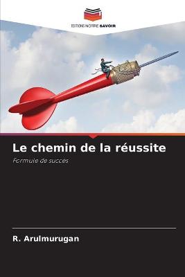 Book cover for Le chemin de la reussite