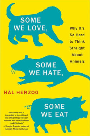 Cover of Some We Love, Some We Hate, Some We Eat