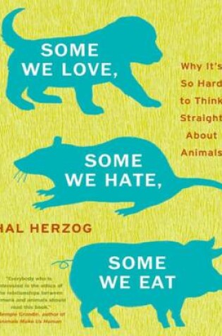 Cover of Some We Love, Some We Hate, Some We Eat