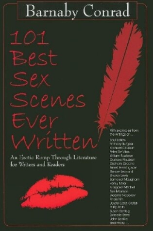 Cover of 101 Best Sex Scenes Ever Written: An Erotic Romp Through Literature for Writers and Readers