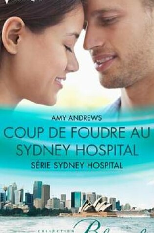 Cover of Coup de Foudre Au Sydney Hospital