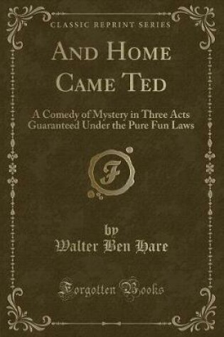 Cover of And Home Came Ted