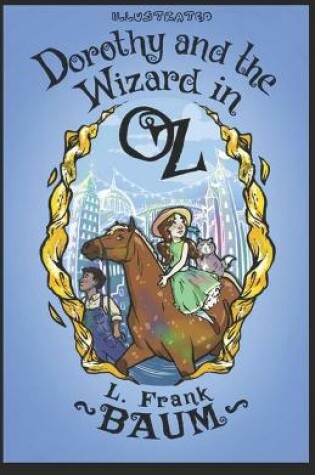 Cover of Dorothy and the Wizard of Oz Book Illustrated