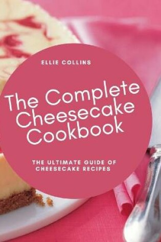 Cover of The Cheesecake Cookbook