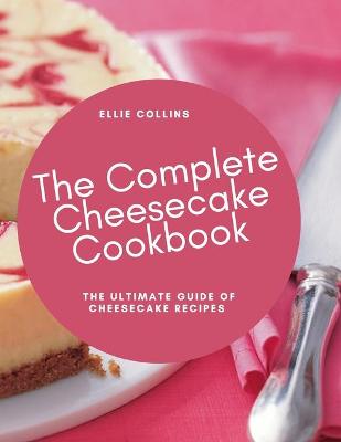 Book cover for The Cheesecake Cookbook