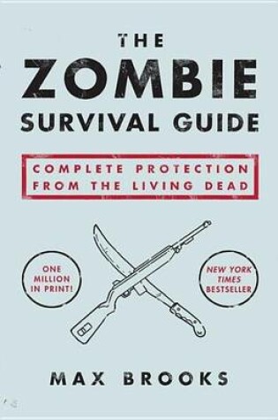 Cover of Zombie Survival Guide, The: Complete Protection from the Living Dead