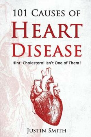 Cover of 101 Causes of Heart Disease