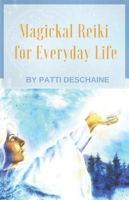 Book cover for Magickal Reiki for Everyday Life