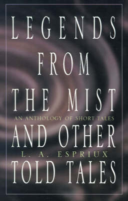 Book cover for Legends from the Mist and Other Told Tales