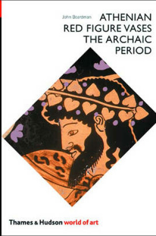 Cover of Athenian Red Figure Vases: The Archaic Period