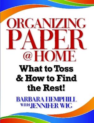 Book cover for Organizing Paper @ Home: What to Toss and How to Find the Rest