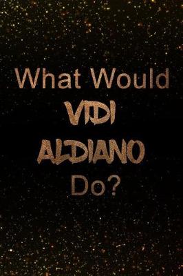 Book cover for What Would Vidi Aldiano Do?