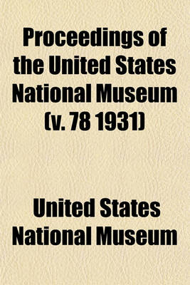 Book cover for Proceedings of the United States National Museum (V. 78 1931)