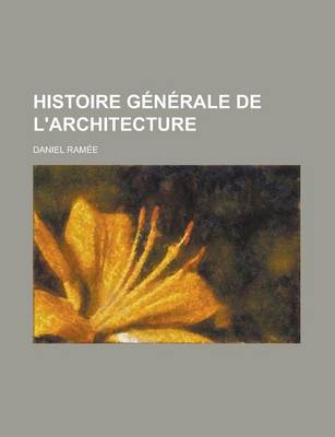 Book cover for Histoire Generale de L'Architecture