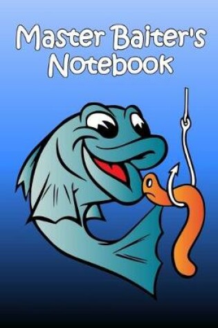 Cover of Master Baiter's Notebook