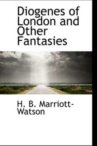 Cover of Diogenes of London and Other Fantasies