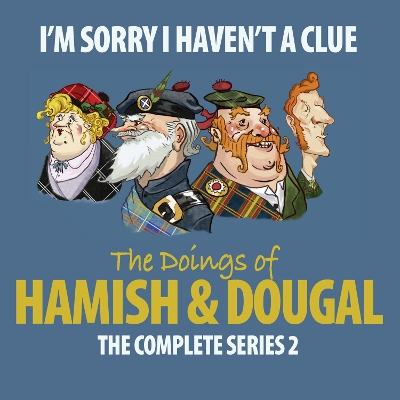 Book cover for I'm Sorry I Haven't A Clue: Hamish And Dougal Series 2