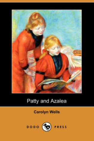 Cover of Patty and Azalea (Dodo Press)