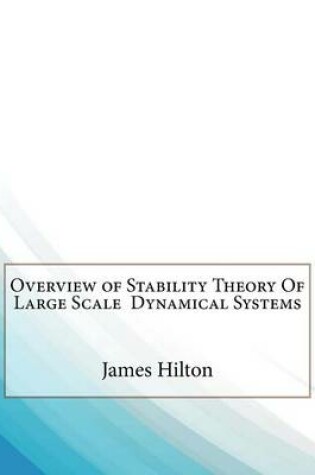 Cover of Overview of Stability Theory of Large Scale Dynamical Systems