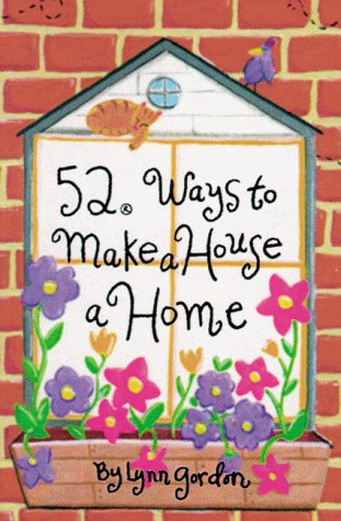 Book cover for 52 Ways to Make a House a Home