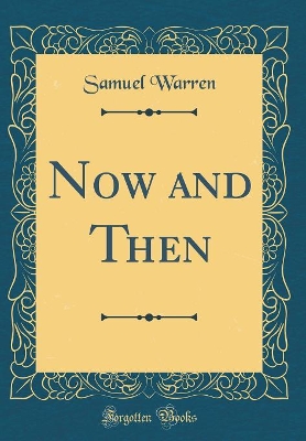 Book cover for Now and Then (Classic Reprint)