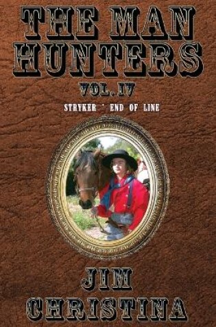 Cover of The Man Hunters, Vol. IV