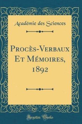 Cover of Procès-Verbaux Et Mémoires, 1892 (Classic Reprint)