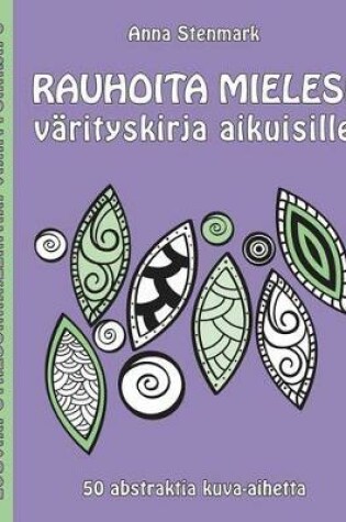 Cover of Rauhoita mielesi varityskirja aikuisille