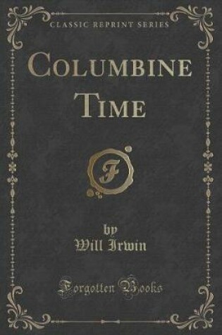 Cover of Columbine Time (Classic Reprint)