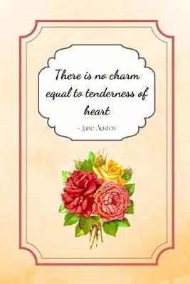 Book cover for There is no charm equal to tenderness of heart, Jane Austen
