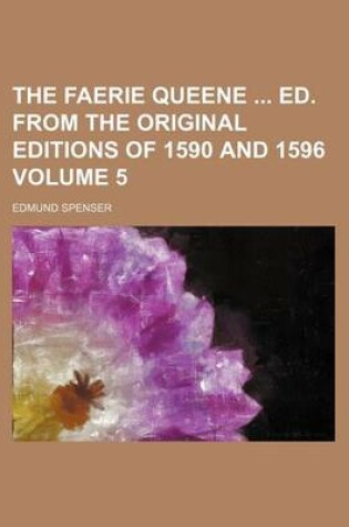 Cover of The Faerie Queene Ed. from the Original Editions of 1590 and 1596 Volume 5