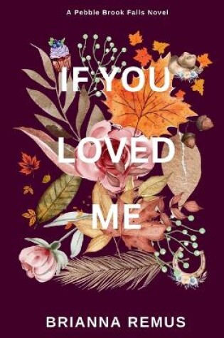 Cover of If You Loved Me